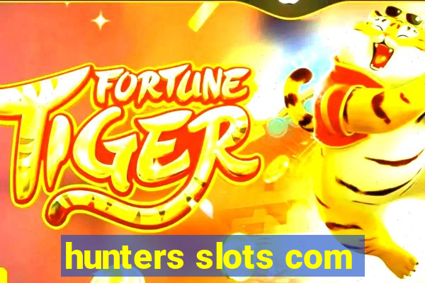 hunters slots com